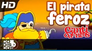 El Pirata Feroz Canciones Infantiles  Canticuentos [upl. by Gish931]