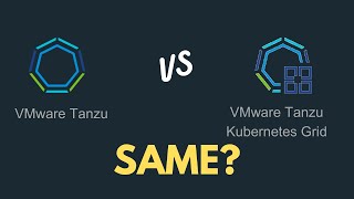 VMware Tanzu vs VMware Tanzu Kubernetes Grid  Whats the difference [upl. by Deacon]