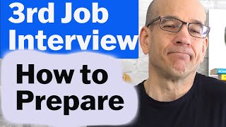 How to Prepare for a 3rd Job Interview [upl. by Nil]