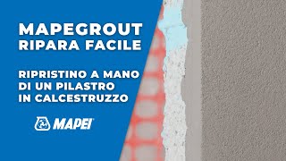 Ripristino a mano di un pilastro in calcestruzzo  Mapegrout Ripara Facile  Tutorial [upl. by Wynn413]