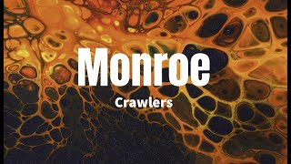 Monroe  Crawlers lyrics [upl. by Yesnnyl]