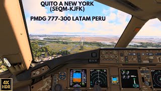 MSFS2020 4K HDR PMDG 777 QUITONEW YORK SEQMKJFK [upl. by Nodlehs]