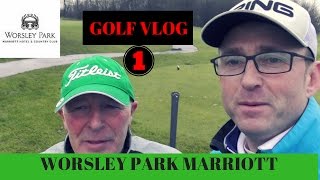 GOLF VLOG MARRIOTT WORSLEY UK [upl. by Josee]