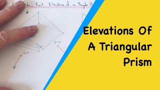 Elevations Of A Right Triangular Prism Drawing The Plan Elevation Side Elevation amp Front Elevation [upl. by Nnylatsyrk]