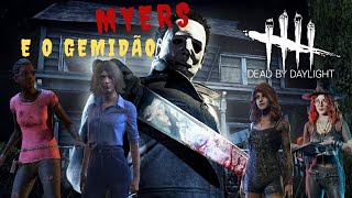 Myers e o gemidão  Dead by Daylight  Survivor [upl. by Ardekan831]