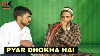 Pyar Dhokha Hai  Kashmiri Kalkharabs [upl. by Island]