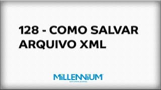 128  Como salvar aquivo XML [upl. by Nela782]