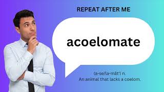 How to SAY and USE ACOELOMATE [upl. by Treulich404]