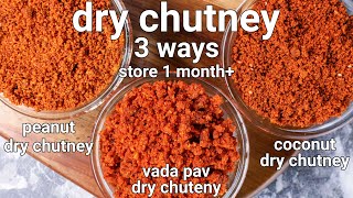 3 simple dry chutney recipes for snacks amp chaat  vadapav chatni coconut chatniamp peanut chatni [upl. by Adnilrem]