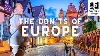 The DONTs of Visiting Europe [upl. by Janenna]