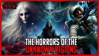 The HORRORS Of The UNKNOWN REGIONS  Star Wars Explained [upl. by Reisinger]