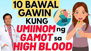 10 Bawal Gawin Kung Umiinom ng Gamot sa High Blood  By Doc Willie Ong Internist and Cardiologist [upl. by Doownil337]