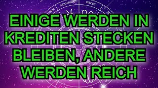 Einige werden in Krediten stecken bleiben andere werden reich Finanzhoroskop für Oktober [upl. by Romy]