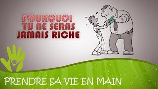 Pourquoi tu ne seras Jamais Riche ► 7 raisons [upl. by Vories]