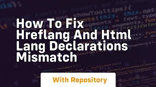 How to fix hreflang and html lang declarations mismatch [upl. by Polik]