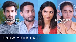 Gehraiyaan  Know Your Cast Ft Deepika Padukone Ananya Pandey Siddhant Chaturvedi Dhairya Karwa [upl. by Nerua]