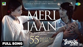 Meri Jaan  Full Video Gangubai KathiawadiSanjay Leela Bhansali Alia Bhatt  Neeti MohanShantanu [upl. by Annadroj]