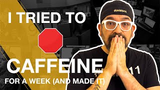 I Tried to Stop Caffeine for a Week And made it [upl. by Niwrehs]