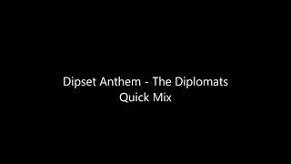 Dipset Anthem The Diplomats Quick Mix [upl. by Yllas]