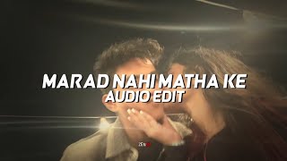 Marad nahi matha ke bhojpuri song edit audio [upl. by Eniahpets16]