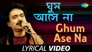 Ghum Ashe Na  Nachiketa Chakraborty  Samoyer Daanaay Nachiketa  Lyrical [upl. by Veneaux]