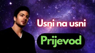 Toše Proeski  Usni na usni prijevod [upl. by Eiloj]