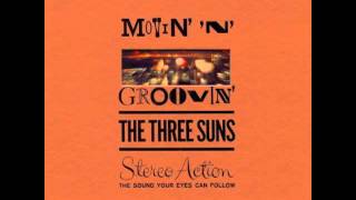 The Three Suns  Movin n groovin [upl. by Ahsirat]