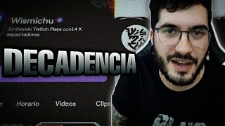 La DECADENCIA de WISMICHU [upl. by Ebneter]