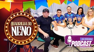 Quadrilha do Neno  EPISÓDIO 30 [upl. by Shreve]