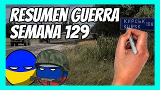 ✅ RESUMEN de la SEMANA 129 de la guerra entre UCRANIA y RUSIA en 5 minutos  LA OFENSIVA DE KURSK [upl. by Viking]