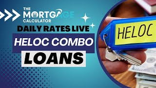 Daily Mortgage Rates LIVE  06242024  HELOC Combo Loans [upl. by Ynnij704]