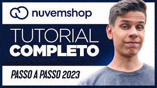 TUTORIAL  Dropshipping para iniciantes 2023  Como criar uma Loja na NUVEMSHOP do ZERO [upl. by Cohdwell684]