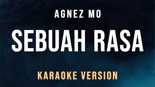 Sebuah Rasa  Agnez Mo Karaoke [upl. by Harutak]