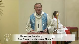 Maria unsere Mutter – Predigt von P Hubertus an Neujahr 01012021 [upl. by Aivil]