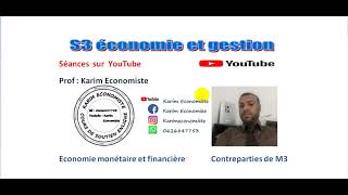 Economie monétaire S3  Les Contreparties de la masse monétaire EP1 [upl. by Pitzer]