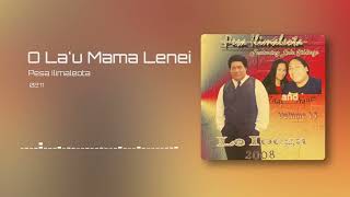 Pesa Ilimaleota  O Lau Mama Lenei Audio [upl. by Yragerg446]