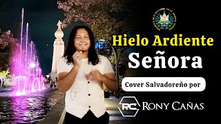 RONY CAÑAS interpreta SEÑORA de Hielo Ardiente [upl. by Haseefan]