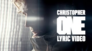 Christopher  ONE Official Lyric Video [upl. by Inalej]