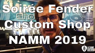 Reportage NAMM 2019 et soirée Custom Shop Fender en ouverture du NAMM show [upl. by Ecirtnahs533]