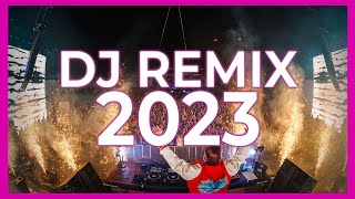 DJ REMIX MIX 2023  Mashups amp Remixes of Popular Songs 2023  DJ Remix Club Music Disco Mix 2022 [upl. by Nataniel]