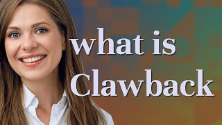 Clawback  meaning of Clawback [upl. by Ernaldus866]