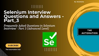 Selenium Interview Questions and Answers For Beginner and Experienced  Part3 Advanced Level [upl. by Mccartan]