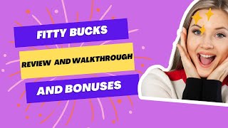 Fitty Bucks Review and Walkthrough and Bonuses [upl. by Macgregor]