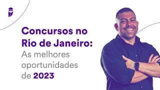 Concursos no Rio de Janeiro As melhores oportunidades de 2023 [upl. by Annyahs42]