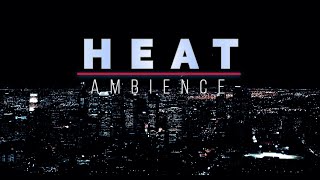 HEAT THEME ultraslowed • with aerial views of LA at night • Heat soundscape [upl. by Nivled]