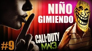 MW3 Niño gimiendo xD  ¿Hola D  Y peleas como no  Josemi [upl. by Onaicul]