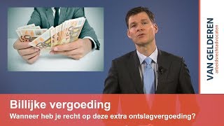 Billijke vergoeding  Van Gelderen Arbeidsrechtadvocaten [upl. by Ahsoj710]