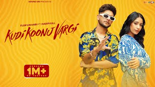 Flop Likhari  Kudi Koonj Vargi  Full Song   Harpi Gill  New Punjabi Songs 2023  Sound On [upl. by Sidoeht910]