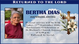 FINAL JOURNEY OF BERTHA DIAS  SEPTEMBER 11 2024  ST MICHAELS CHURCH ANJUNA  4 PM  LIVE  GOA [upl. by Slifka]