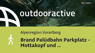 Wanderung in der Alpenregion Bludenz Brand Palüdbahn Parkplatz  Mottakopf und retour31724 [upl. by Natsirk948]